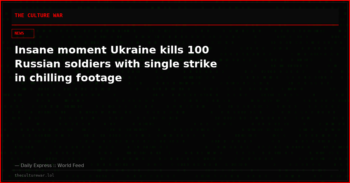 Insane moment Ukraine kills 100 Russian soldiers with single strike in chilling footage