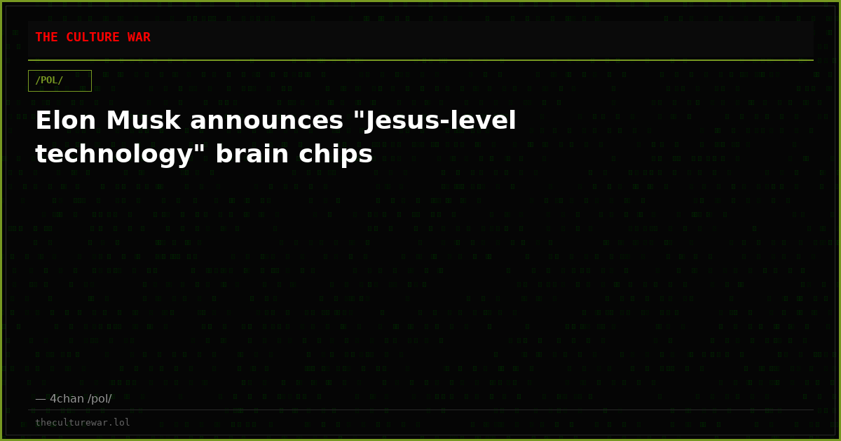 Elon Musk announces "Jesus-level technology" brain chips