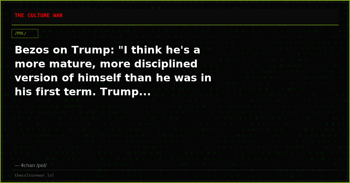 Bezos on Trump: "I think he's a more mature, more disciplined version of himself than he was in his first term. Trump...