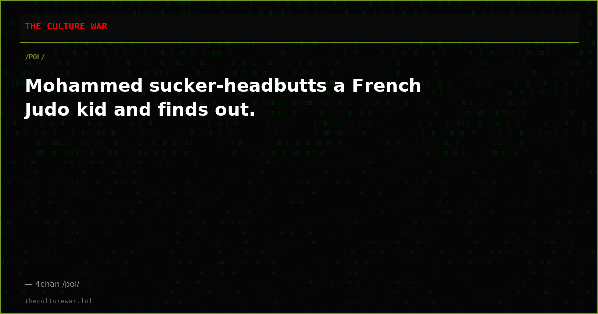 Mohammed sucker-headbutts a French Judo kid and finds out.