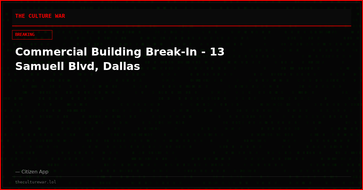Commercial Building Break-In - 13 Samuell Blvd, Dallas