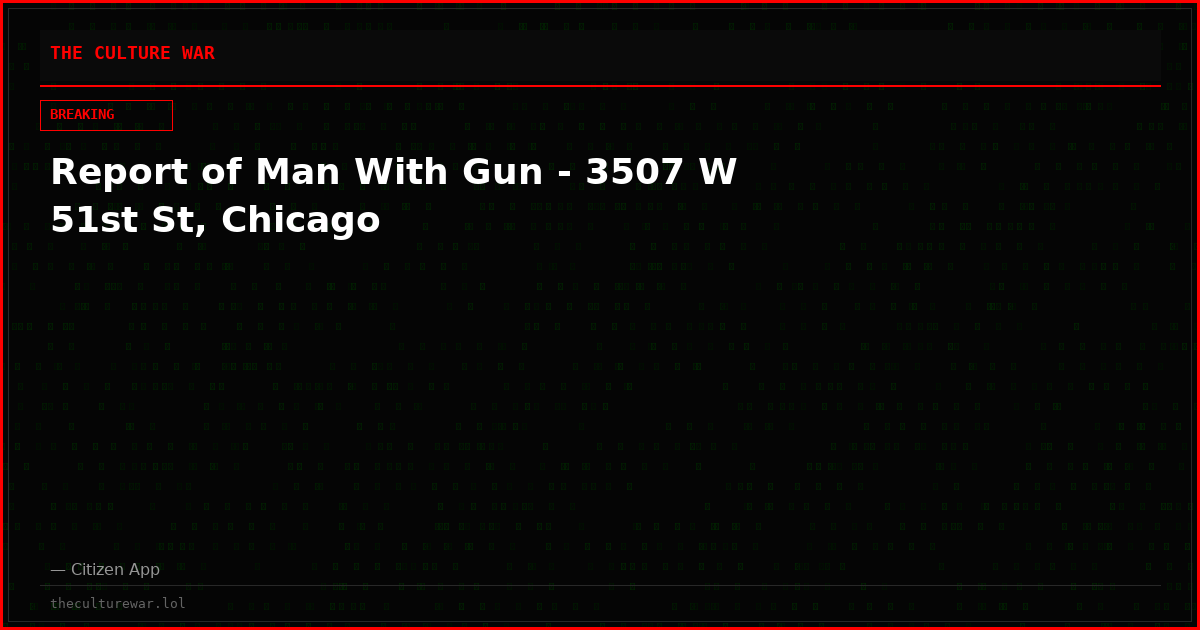 Report of Man With Gun - 3507 W 51st St, Chicago