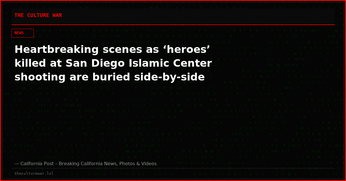 Heartbreaking scenes as ‘heroes’ killed at San Diego Islamic Center shooting are buried side-by-side