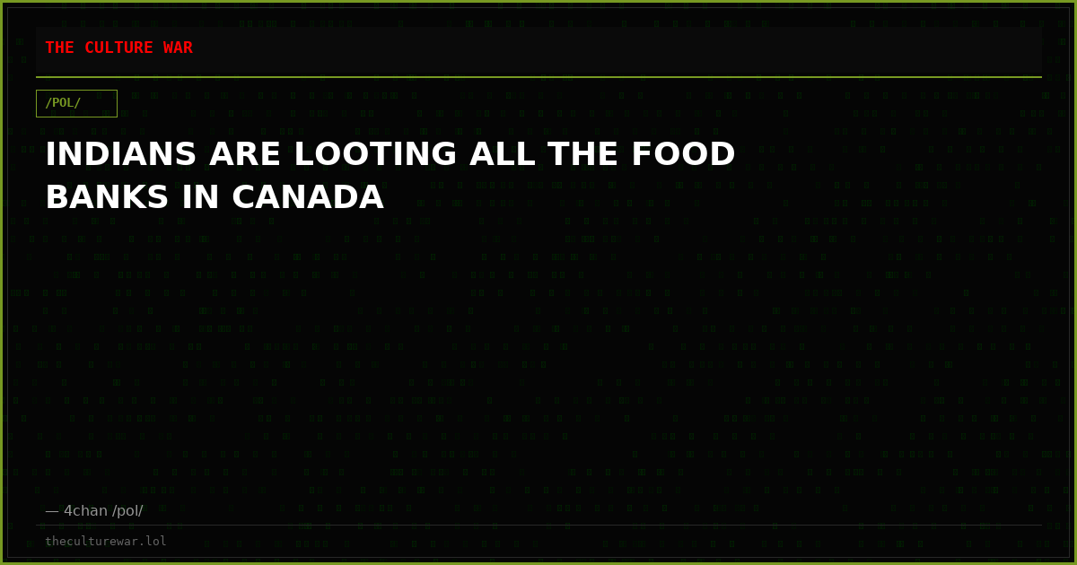INDIANS ARE LOOTING ALL THE FOOD BANKS IN CANADA