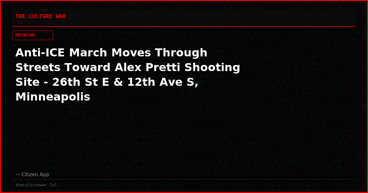 Anti-ICE March Moves Through Streets Toward Alex Pretti Shooting Site - 26th St E & 12th Ave S, Minneapolis