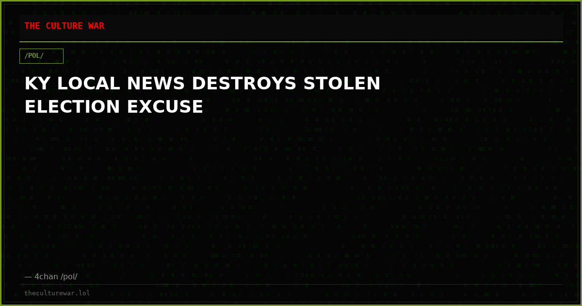 KY LOCAL NEWS DESTROYS STOLEN ELECTION EXCUSE