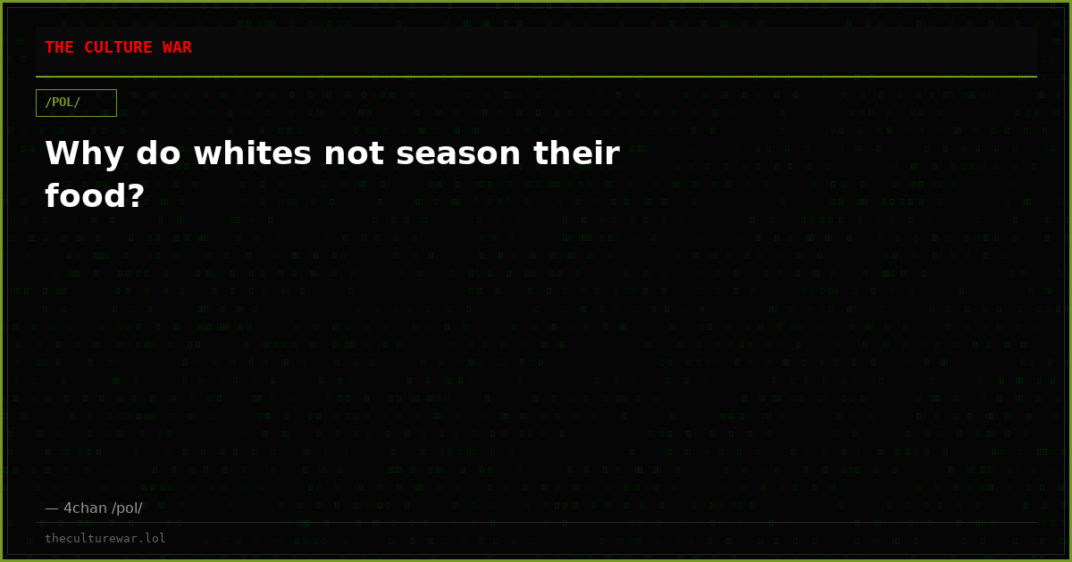 Why do whites not season their food?