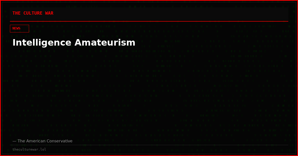 Intelligence Amateurism