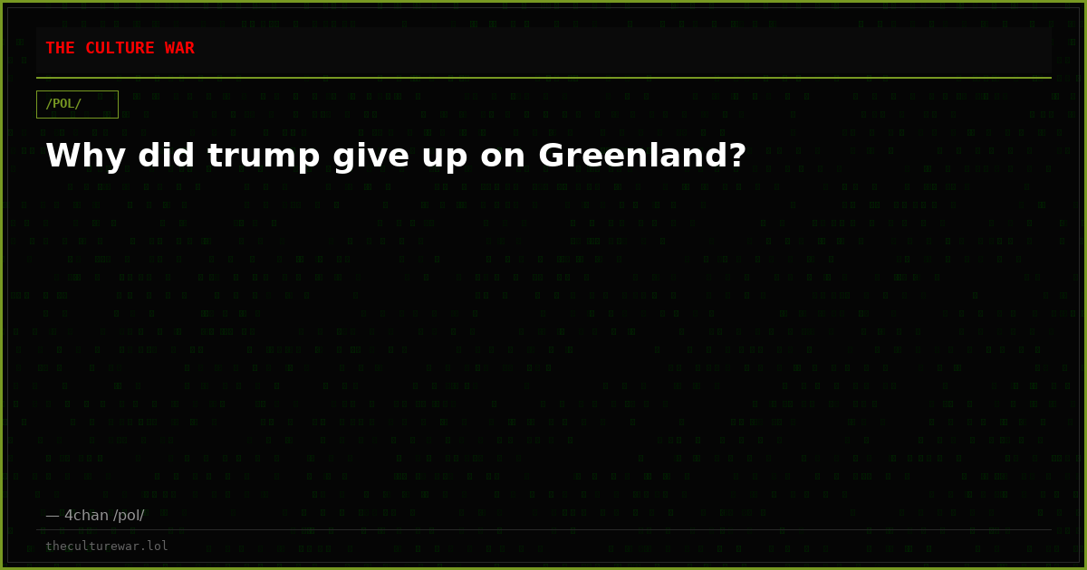 Why did trump give up on Greenland?
