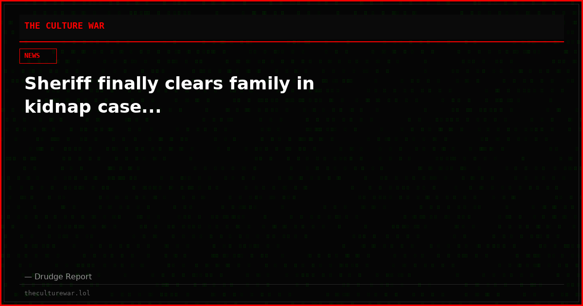 Sheriff finally clears family in kidnap case...