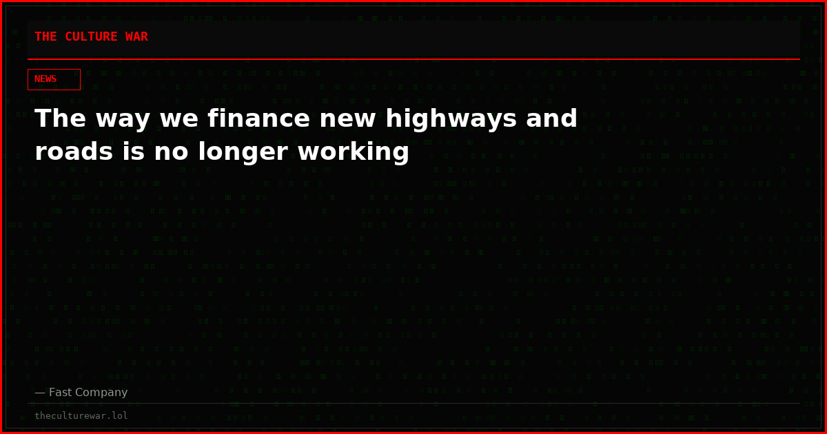 The way we finance new highways and roads is no longer working