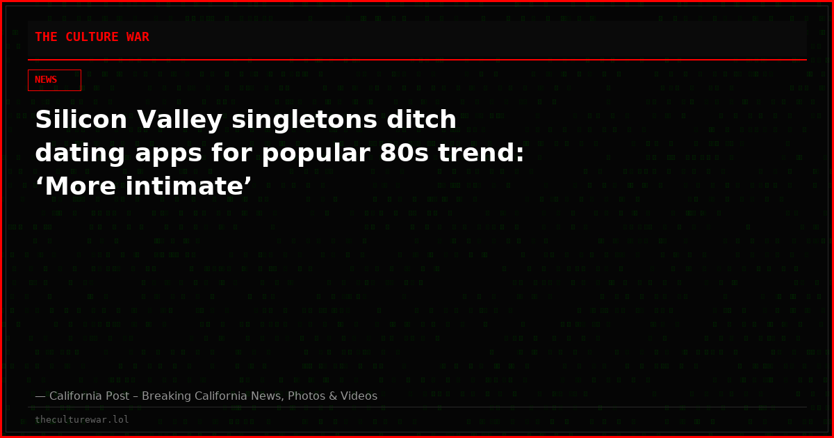 Silicon Valley singletons ditch dating apps for popular 80s trend: ‘More intimate’