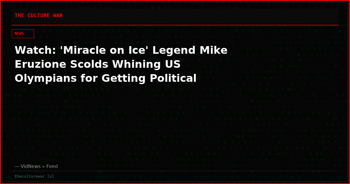 Watch: 'Miracle on Ice' Legend Mike Eruzione Scolds Whining US Olympians for Getting Political