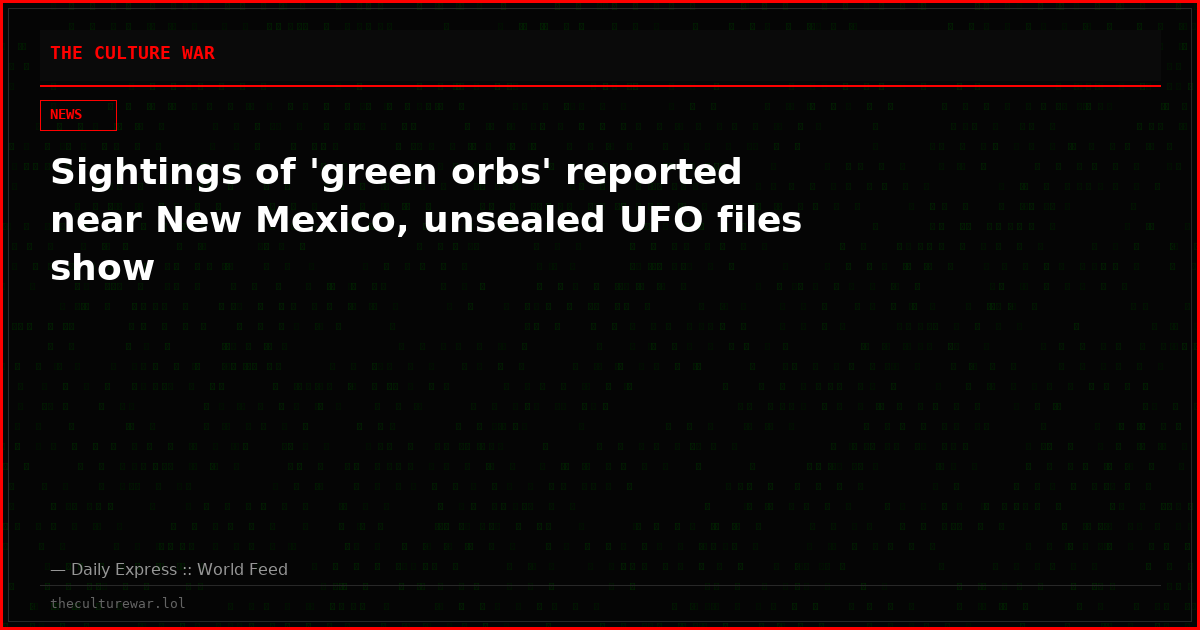 Sightings of 'green orbs' reported near New Mexico, unsealed UFO files show