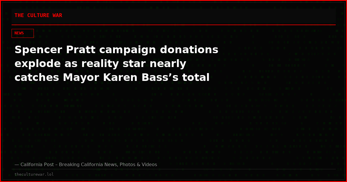 Spencer Pratt campaign donations explode as reality star nearly catches Mayor Karen Bass’s total