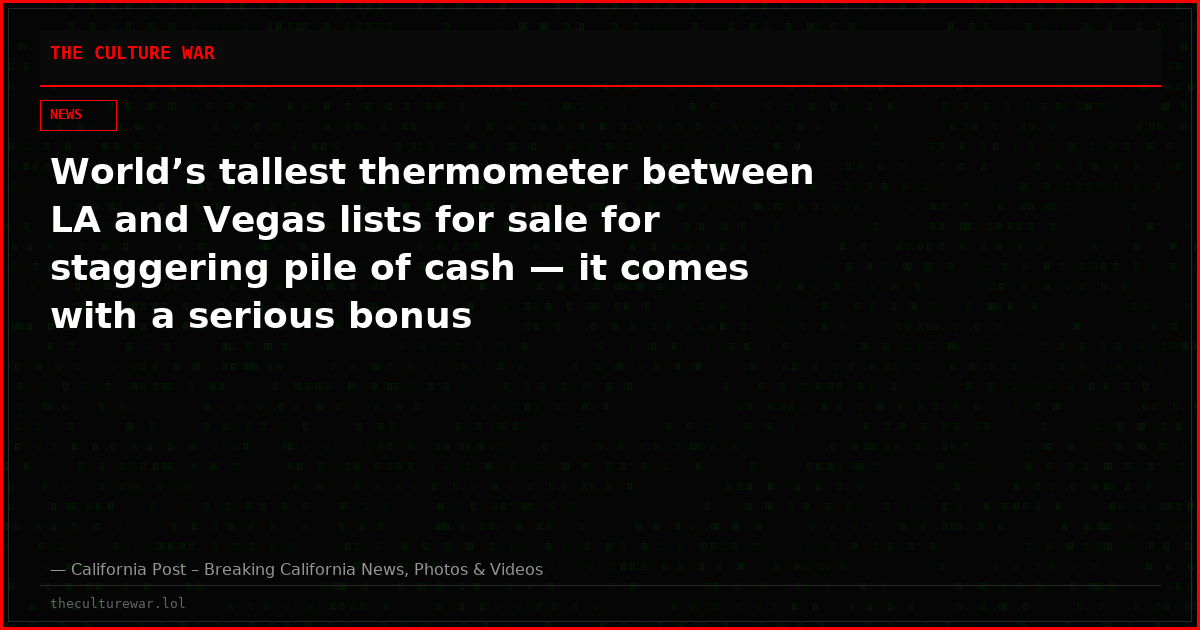 World’s tallest thermometer between LA and Vegas lists for sale for staggering pile of cash — it comes with a serious bonus