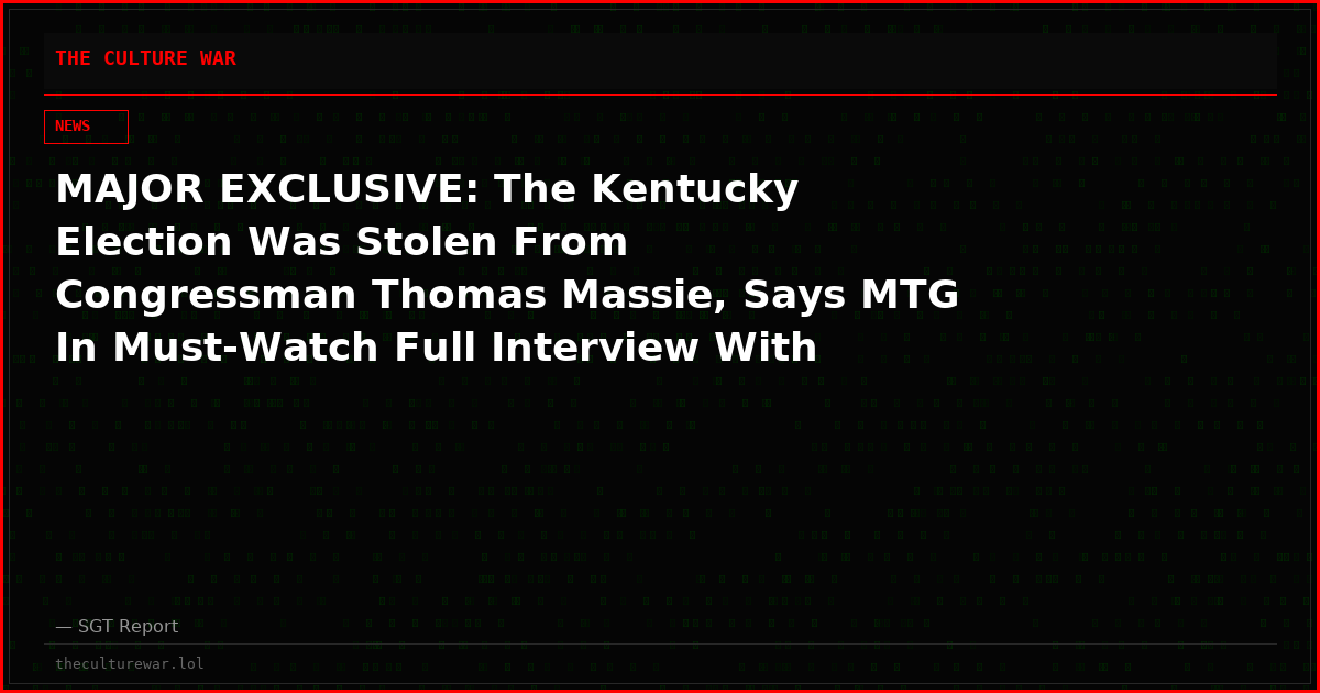 MAJOR EXCLUSIVE: The Kentucky Election Was Stolen From Congressman Thomas Massie, Says MTG In Must-Watch Full Interview With Alex Jones