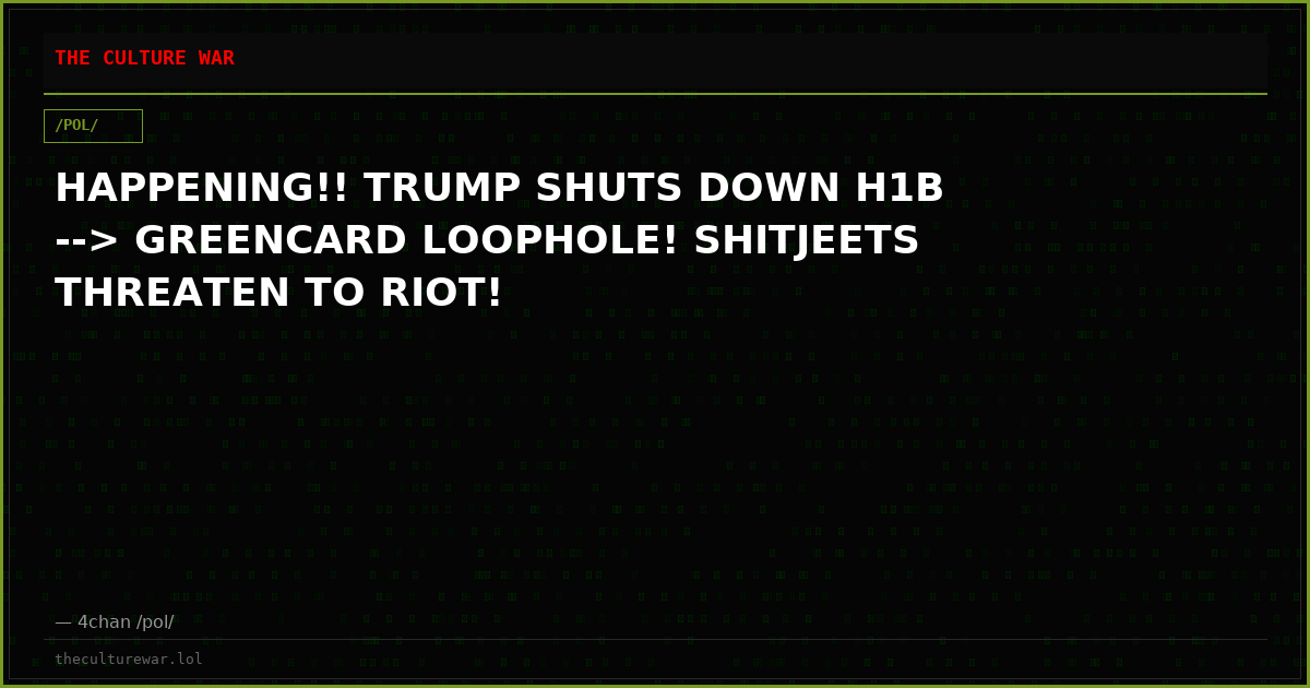 HAPPENING!! TRUMP SHUTS DOWN H1B --> GREENCARD LOOPHOLE! SHITJEETS THREATEN TO RIOT!