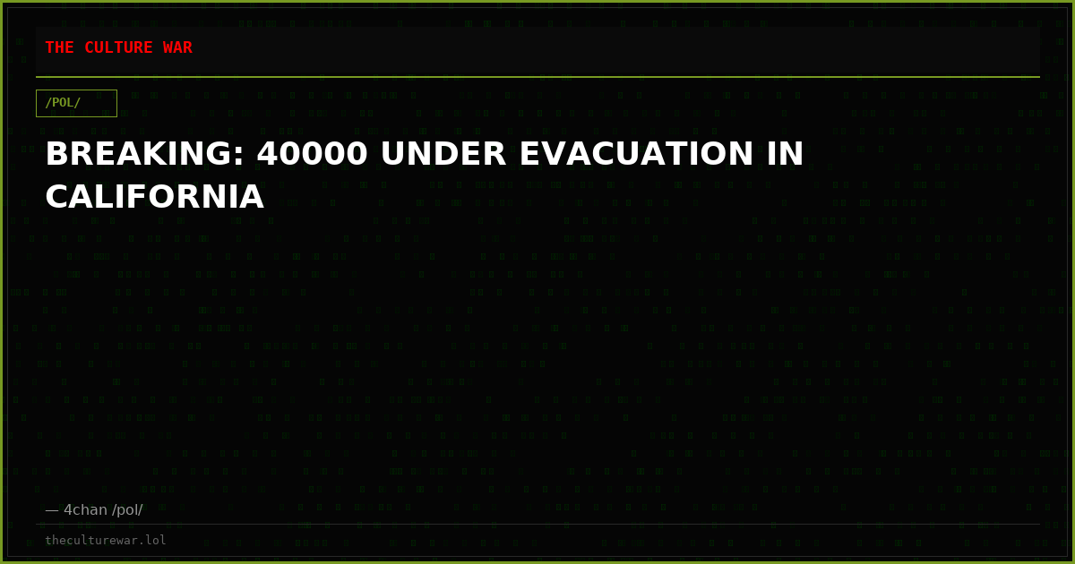BREAKING: 40000 UNDER EVACUATION IN CALIFORNIA
