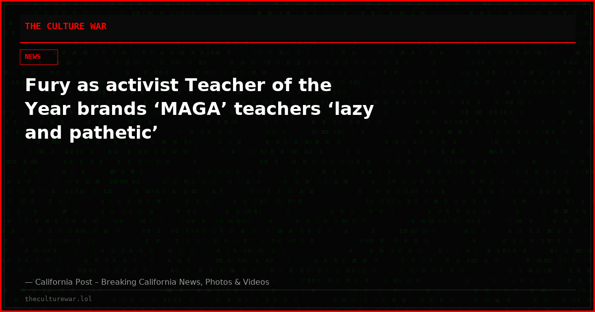 Fury as activist Teacher of the Year brands ‘MAGA’ teachers ‘lazy and pathetic’
