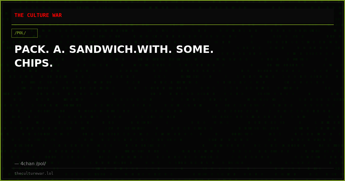 PACK. A. SANDWICH.WITH. SOME. CHIPS.