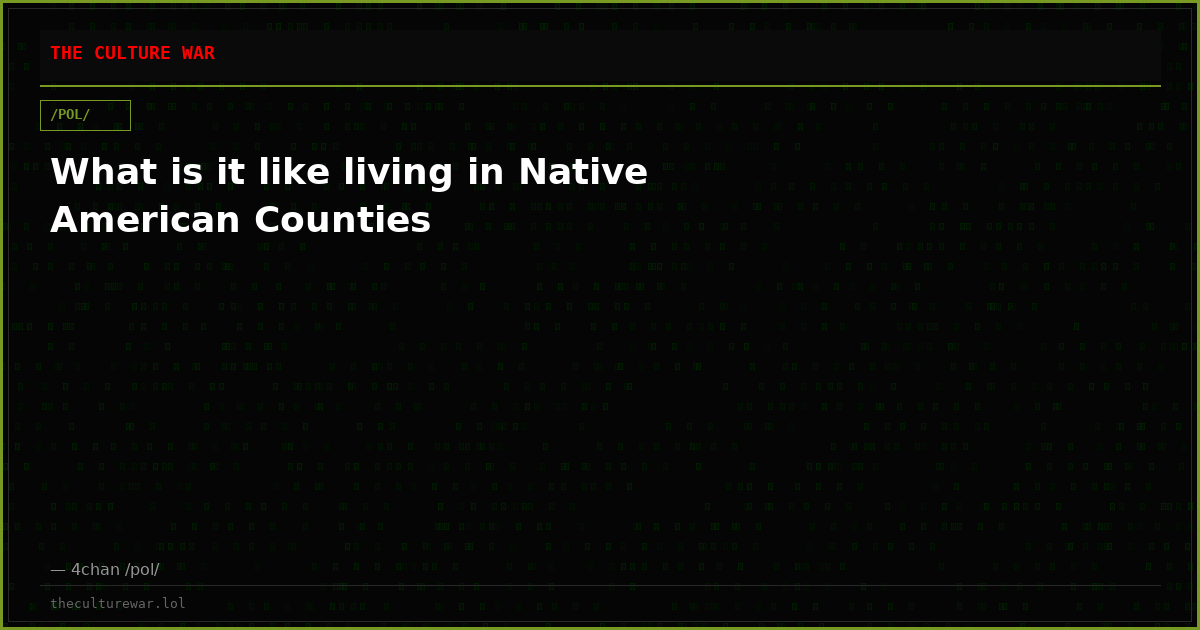 What is it like living in Native American Counties