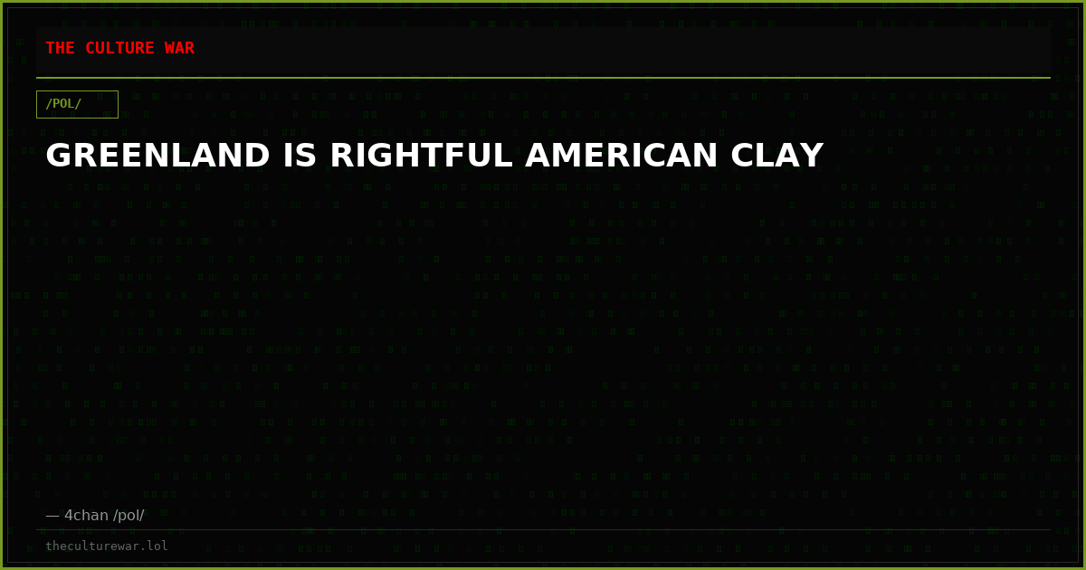 GREENLAND IS RIGHTFUL AMERICAN CLAY