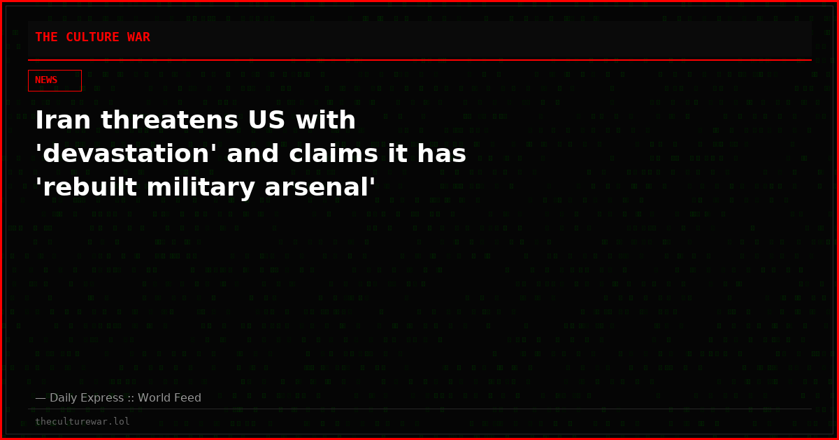 Iran threatens US with 'devastation' and claims it has 'rebuilt military arsenal'