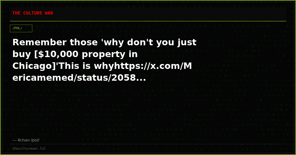 Remember those 'why don't you just buy [$10,000 property in Chicago]'This is whyhttps://x.com/Mericamemed/status/2058...