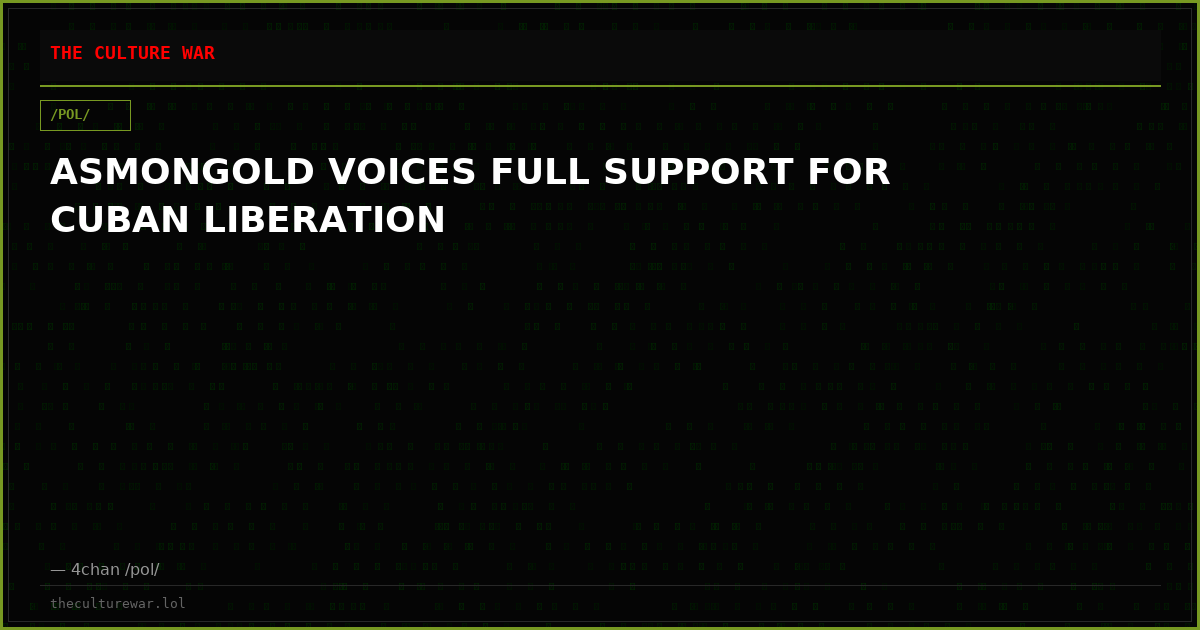 ASMONGOLD VOICES FULL SUPPORT FOR CUBAN LIBERATION