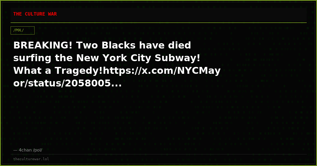 BREAKING! Two Blacks have died surfing the New York City Subway! What a Tragedy!https://x.com/NYCMayor/status/2058005...