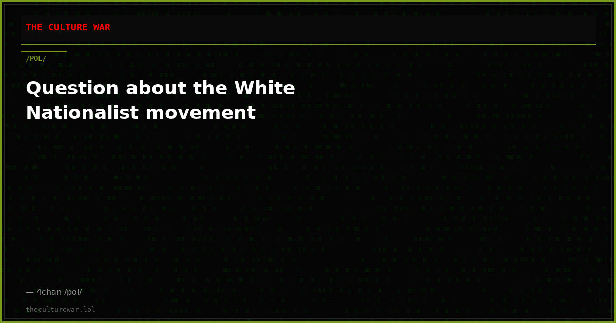 Question about the White Nationalist movement