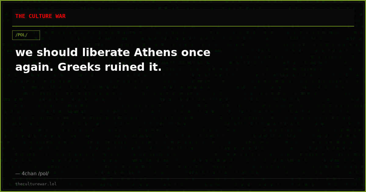 we should liberate Athens once again. Greeks ruined it.