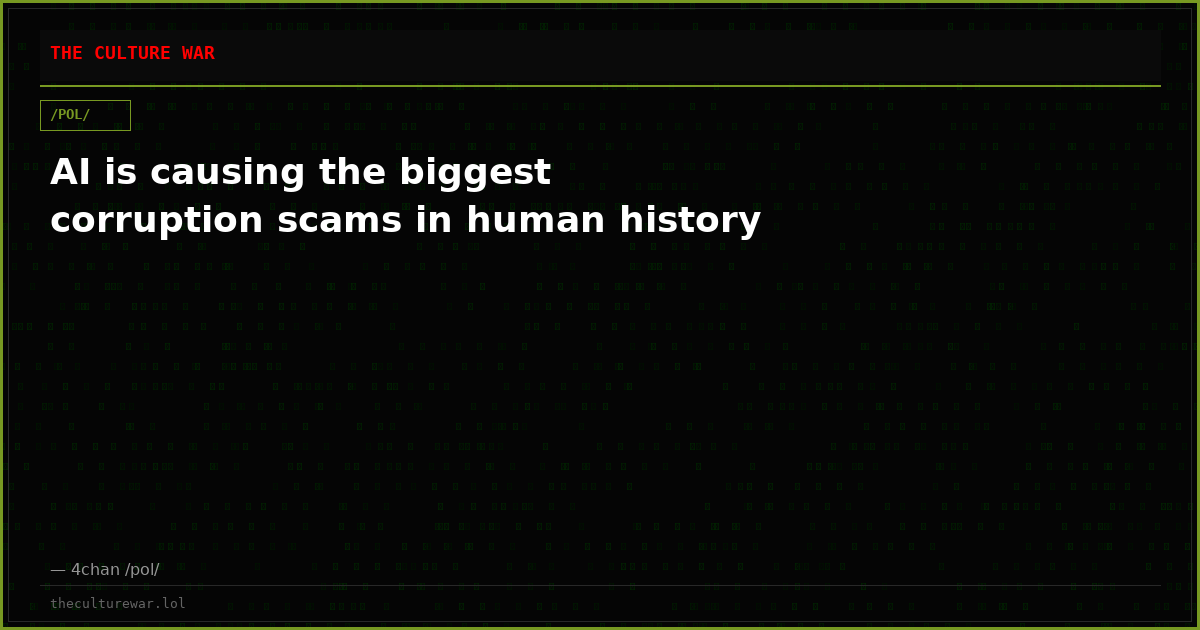 AI is causing the biggest corruption scams in human history