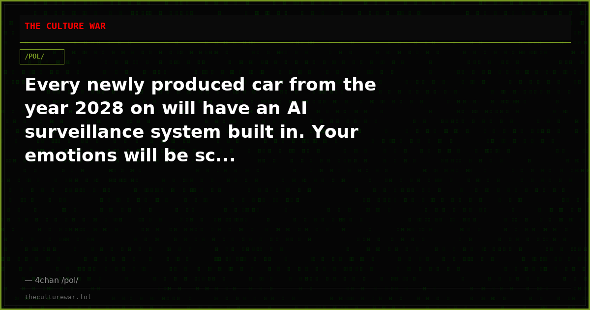 Every newly produced car from the year 2028 on will have an AI surveillance system built in. Your emotions will be sc...