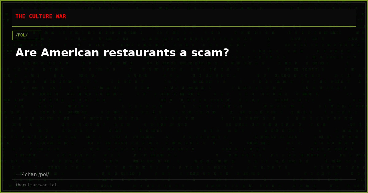 Are American restaurants a scam?