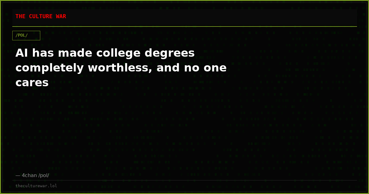 AI has made college degrees completely worthless, and no one cares