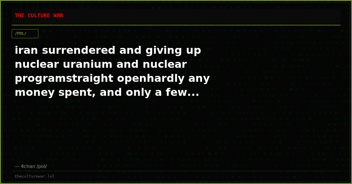 iran surrendered and giving up nuclear uranium and nuclear programstraight openhardly any money spent, and only a few...