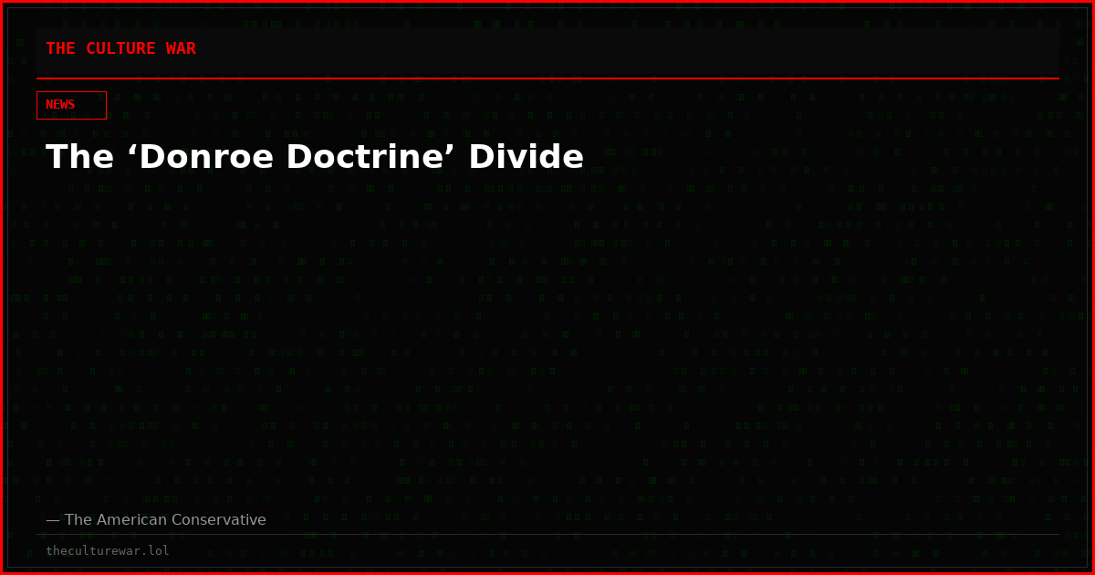 The ‘Donroe Doctrine’ Divide