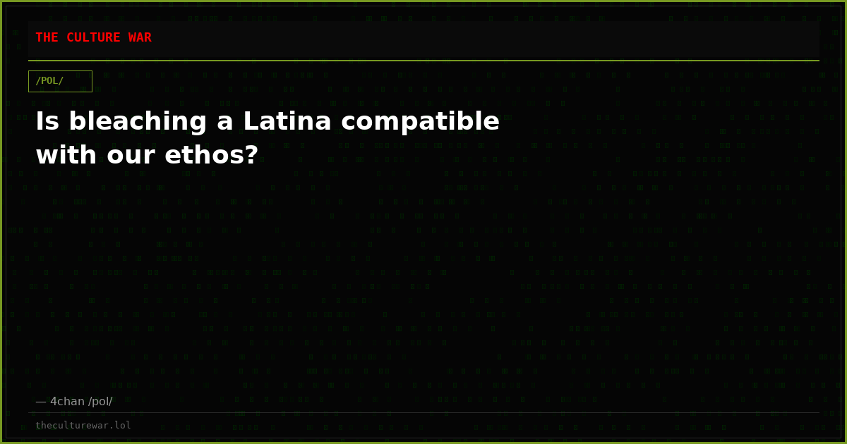 Is bleaching a Latina compatible with our ethos?