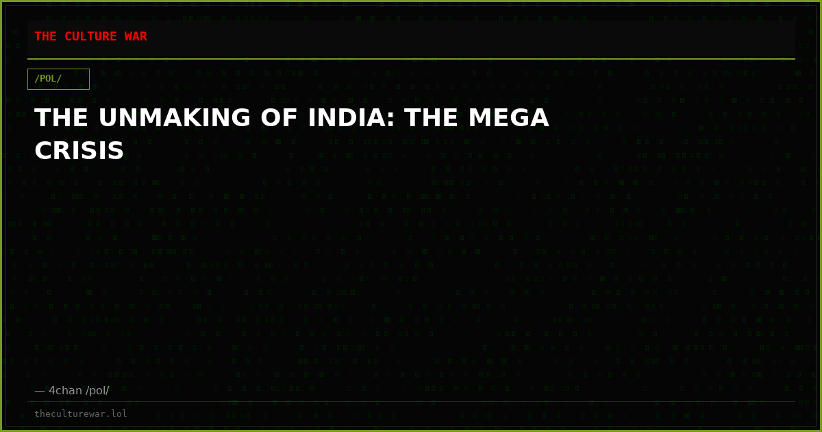 THE UNMAKING OF INDIA: THE MEGA CRISIS