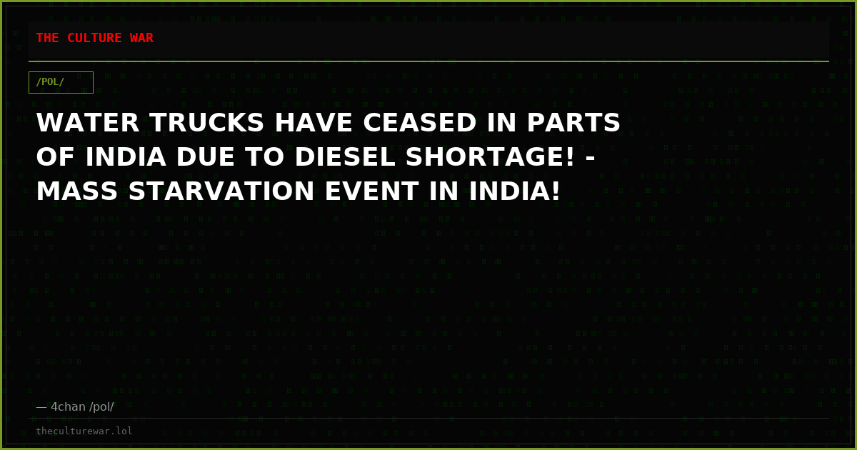 WATER TRUCKS HAVE CEASED IN PARTS OF INDIA DUE TO DIESEL SHORTAGE! - MASS STARVATION EVENT IN INDIA!