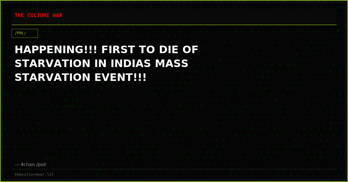 HAPPENING!!! FIRST TO DIE OF STARVATION IN INDIAS MASS STARVATION EVENT!!!