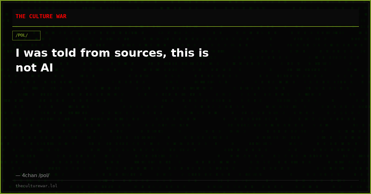 I was told from sources, this is not AI