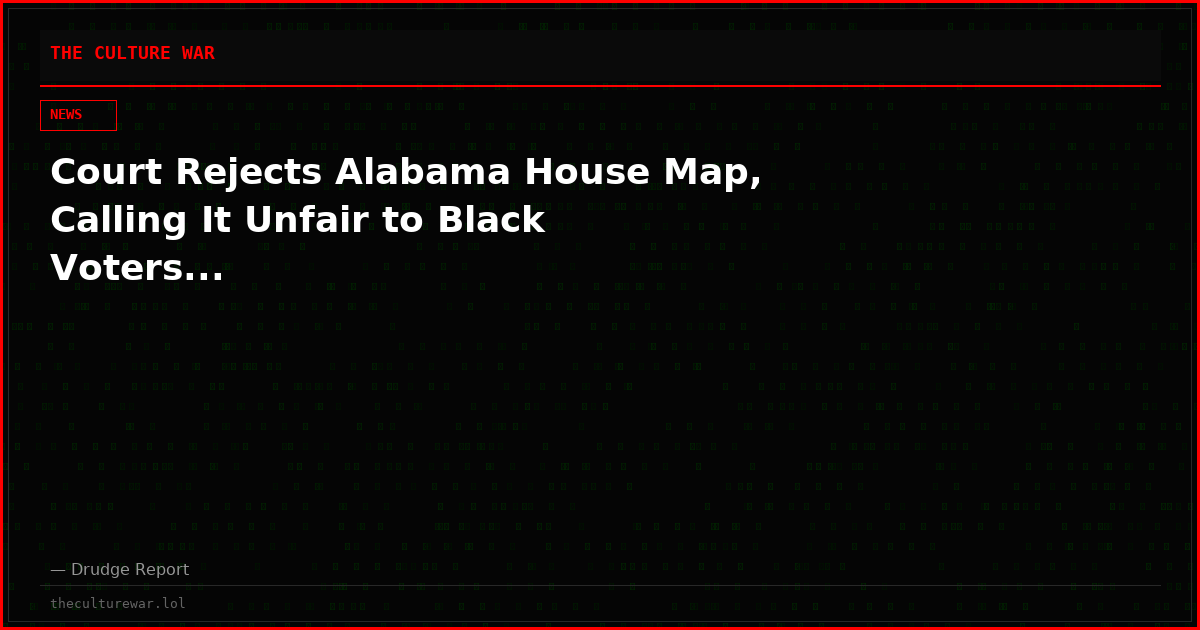 Court Rejects Alabama House Map, Calling It Unfair to Black Voters...
