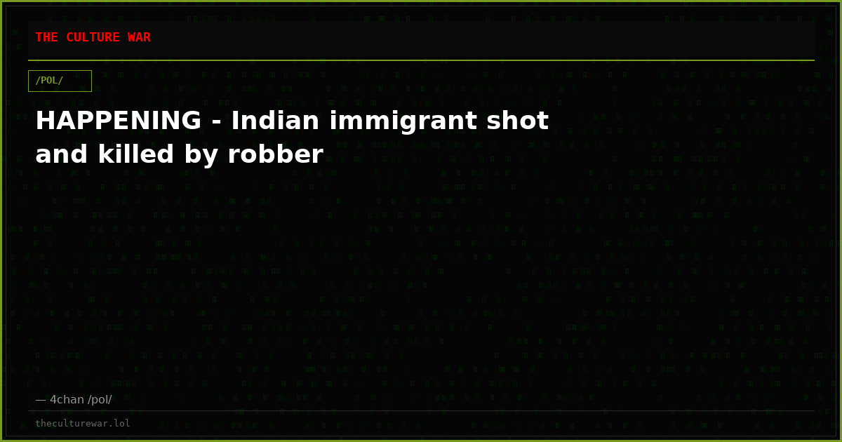 HAPPENING - Indian immigrant shot and killed by robber