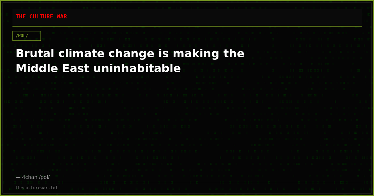 Brutal climate change is making the Middle East uninhabitable