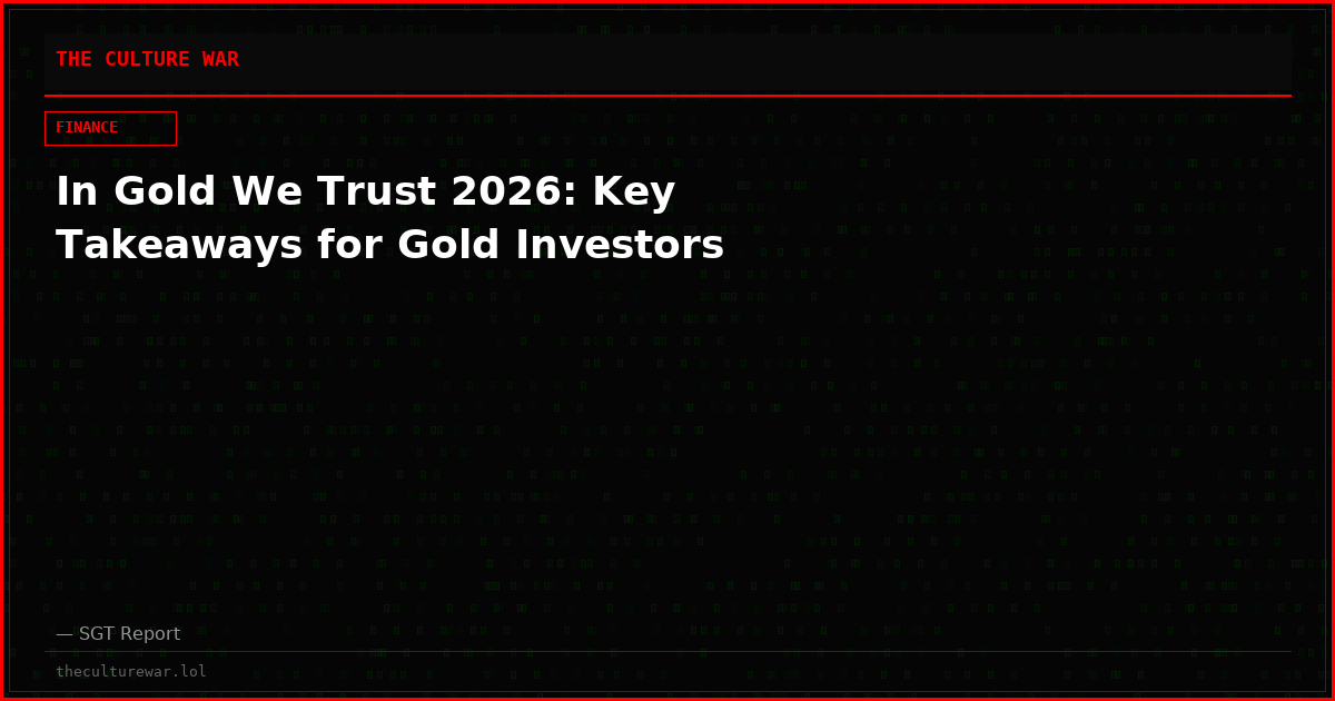 In Gold We Trust 2026: Key Takeaways for Gold Investors