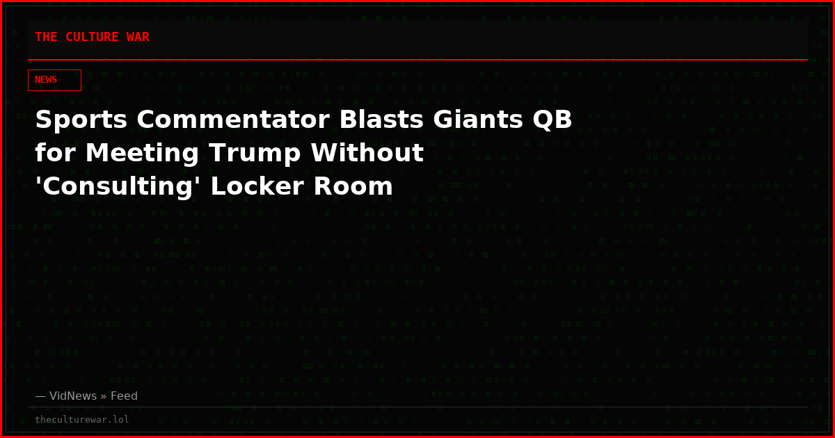 Sports Commentator Blasts Giants QB for Meeting Trump Without 'Consulting' Locker Room