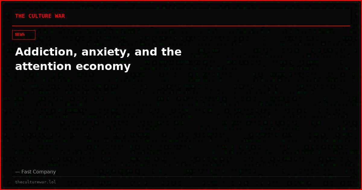 Addiction, anxiety, and the attention economy